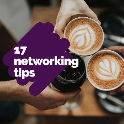 17 things I wish I knew about networking before I was 40