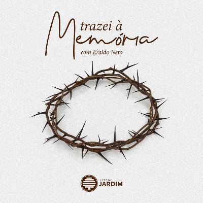 Trazei a Memória - Eraldo Neto Trazei a Memória - Eraldo Neto