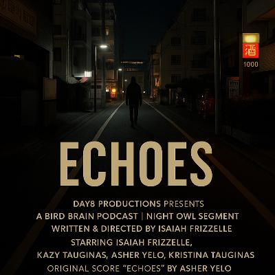 Night Owl Presents: "Echoes" - A Halloween Special