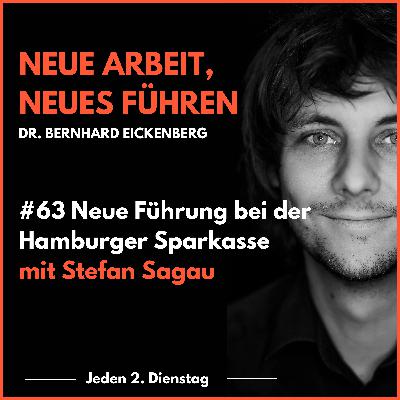 #63 Neue Führung bei der Hamburger Sparkasse mit Stefan Sagau #63 Neue Führung bei der Hamburger Sparkasse mit Stefan Sagau