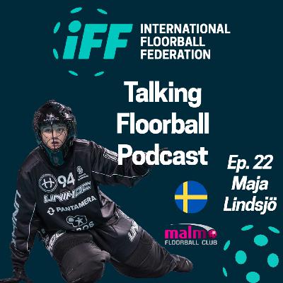 Episode 22 - Maja Lindsjö