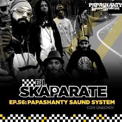 Episodio 56 - Papashanty Saund System con OneChot