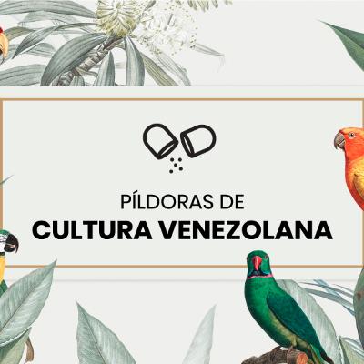 Podcast VEHU - Píldoras de Cultura Venezolana - S1 EP2