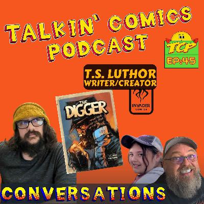 Building XP in Comics | T.S. Luther on The Digger, Indie Grit, Getting Kids to Read & Family Fandoms Building XP in Comics | T.S. Luther on The Digger, Indie Grit, Getting Kids to Read & Family Fandoms