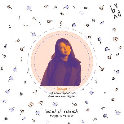 Kanya - Quarantine Experiment: Grow Your Own Veggies