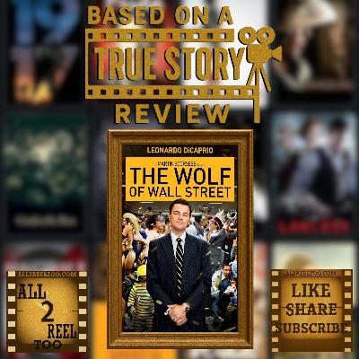 The Wolf of Wall Street (2013) - Based on a True Story Review