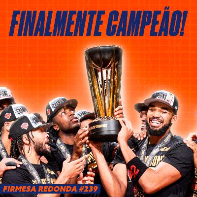 COMO O KNICKS VOLTOU A SER CAMPEÃO APÓS 52 ANOS | FIRMESA REDONDA (239) COMO O KNICKS VOLTOU A SER CAMPEÃO APÓS 52 ANOS | FIRMESA REDONDA (239)