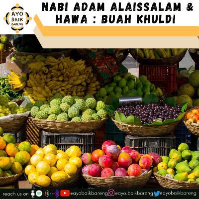 🎧 [17 Desember] | Nabi Adam Alaissalam & Hawa : Buah Khuldi