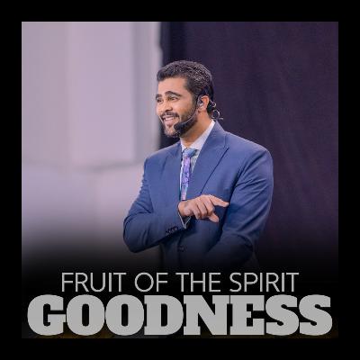 Fruit of the Spirit - Goodness Fruit of the Spirit - Goodness
