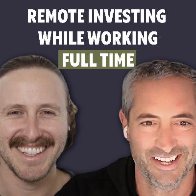 Remote investing while working full time - with Nathan Murith Remote investing while working full time - with Nathan Murith