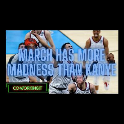 March has more Madness than Kanye March has more Madness than Kanye
