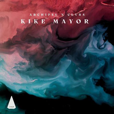 Archipel x CLVBS: Kike Mayor Archipel x CLVBS: Kike Mayor
