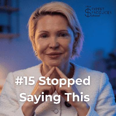 #15 I Stopped Saying This