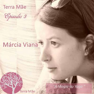 A Magia do Yoga com a Márcia Viana