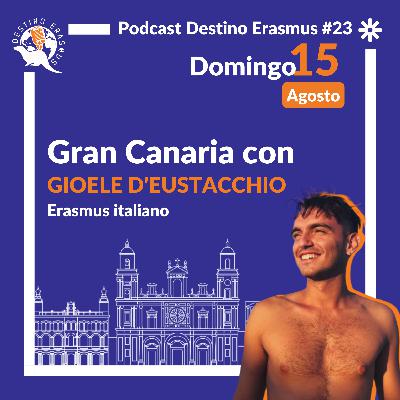 #23 Gran Canaria con Gioele D'Eustacchio