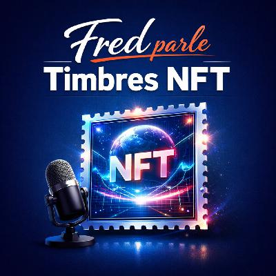 Timbres NFT ? - Fred parle timbres NFT #1 Timbres NFT ? - Fred parle timbres NFT #1