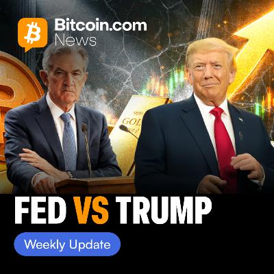 The Fed vs Trump, Gold at ATHs & Why Bitcoin Isn’t Reacting | The Weekly The Fed vs Trump, Gold at ATHs & Why Bitcoin Isn’t Reacting | The Weekly