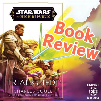 Book Review: Trails of the Jedi (Podcast Ep. #325) [ft. Grace]