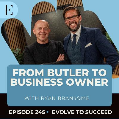 From Butler to Business Owner, with Ryan Bransome