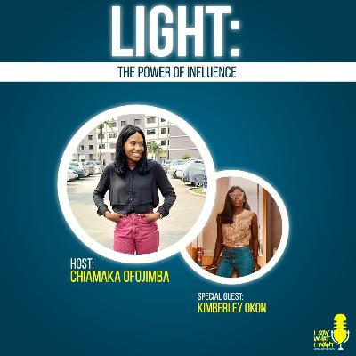 LIGHT:THE POWER OF INFLUENCE with KIMBERLEY OKON