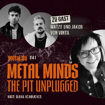 Metal Minds #41 mit Matze und Jakob von VINTA Metal Minds #41 mit Matze und Jakob von VINTA