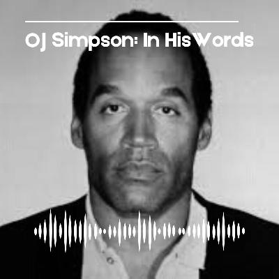 Season 2 - OJ Simpson: In His Words - Episode 1