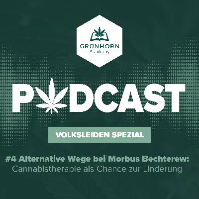 #4 Alternative Wege bei Morbus Bechterew: Cannabistherapie als Chance zur Linderung