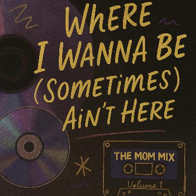 Track 5: Where I Wanna Be (Sometimes Ain’t Here)