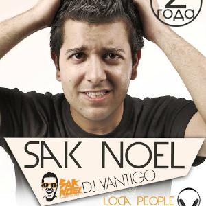Sak Noel - Loca People ( DJ VANTIGO REMIX )