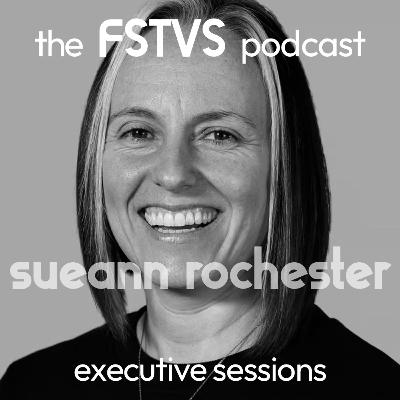 FSTVS - The Executive Sessions - Sueann Rochester FSTVS - The Executive Sessions - Sueann Rochester