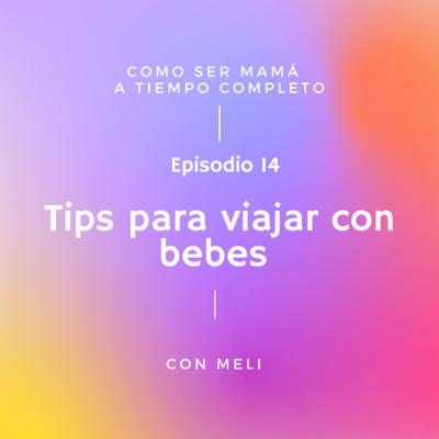 Tips para viajar con bebés Tips para viajar con bebés