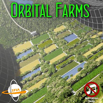 Orbital Farms: Sustaining Life Across the Solar Frontier (Narration Only)