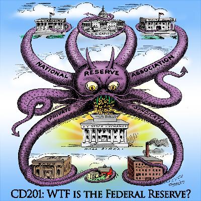 CD201: WTF is the Federal Reserve?