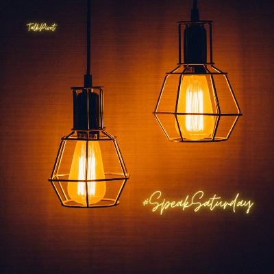 #46 TalkPivot: #SpeakSaturday #46 TalkPivot: #SpeakSaturday