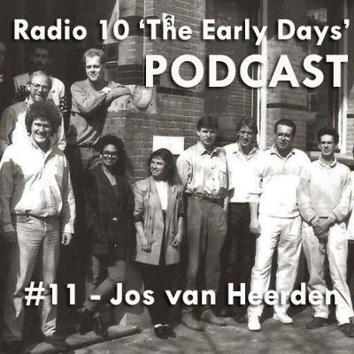 #11 - Radio 10 'The Early Days' - Jos van Heerden