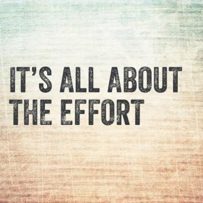 Effort is important Effort is important