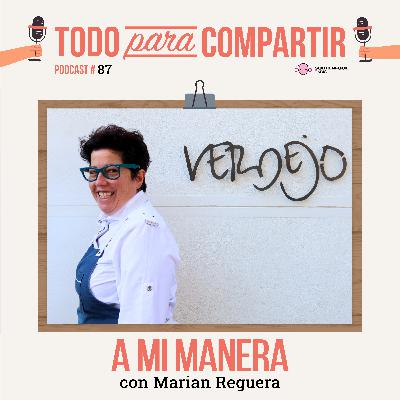 87. A mi manera (con Marian Reguera)