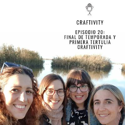 Episodio 20 : Final de Temporada y Primera Tertulia Craftivity