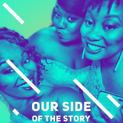 Our Side of the Story #FriendsEdition1