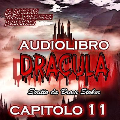 Audiolibro Dracula β Capitolo 11: Lucy e la Notte | Bram Stoker β La Locanda della Tormenta Audiolibro Dracula β Capitolo 11: Lucy e la Notte | Bram Stoker β La Locanda della Tormenta