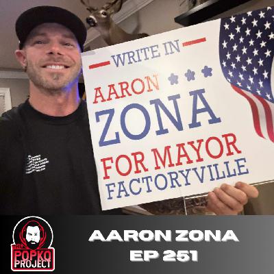 Ep 251: Aaron Zona for Mayor of Factoryville