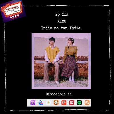 T2-E19. AKMU: Indie no tan indie