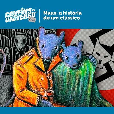 Confins do Universo 236 – Maus: A história de um clássico Confins do Universo 236 – Maus: A história de um clássico