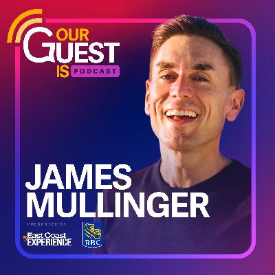 Our Guest Is: James Mullinger