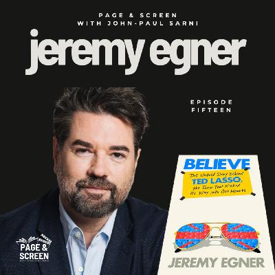 BELIEVE! THE UNTOLD STORY BEHIND TED LASSO with Jeremy Egner