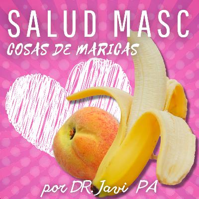 Ep.10 "Salud Masculina" por DR. Javi PA