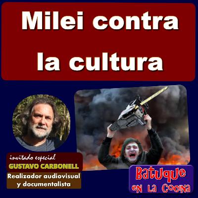 Milei contra la cultura Milei contra la cultura