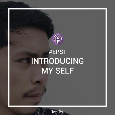 INTRODUCE MY SELF #EPS1