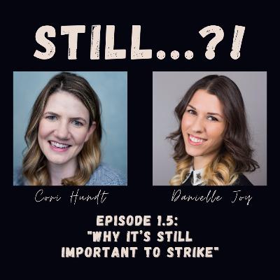 Bonus Ep. A - Why It's STILL Important to Strike Bonus Ep. A - Why It's STILL Important to Strike