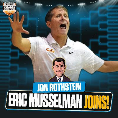 USC's Eric Musselman opens up about the CHALLENGES of being a west coast Big Ten team